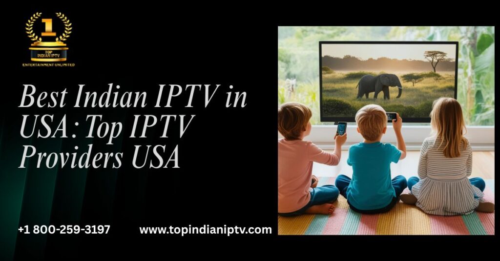 Best Indian IPTV in USA