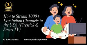 IPTV for Indian channels