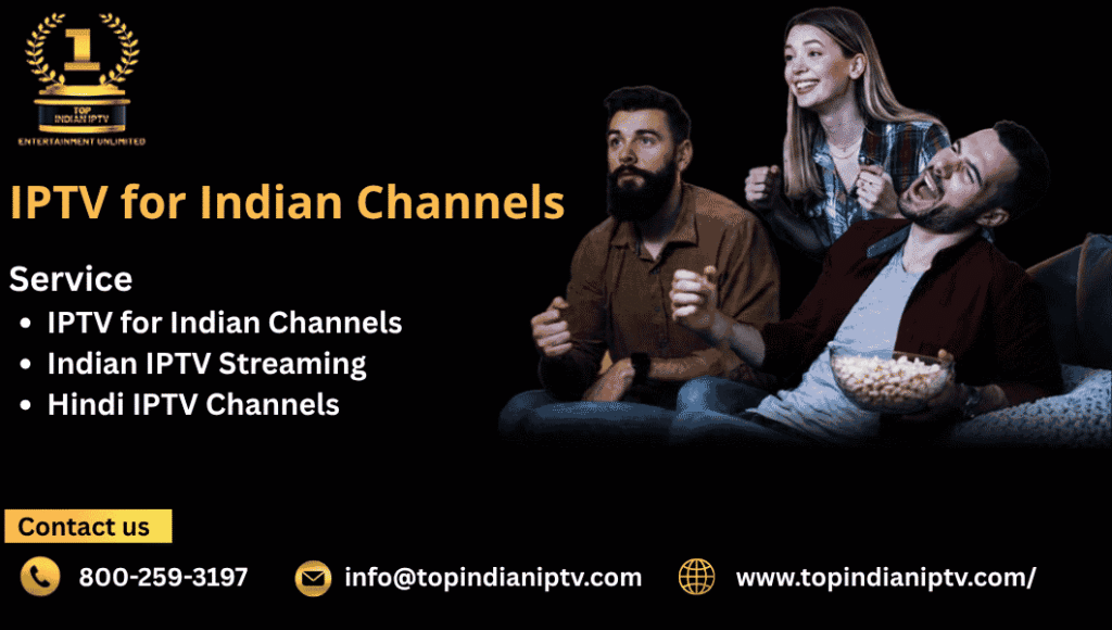 IPTV for Indian channels